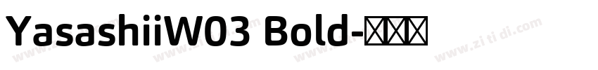 YasashiiW03 Bold字体转换